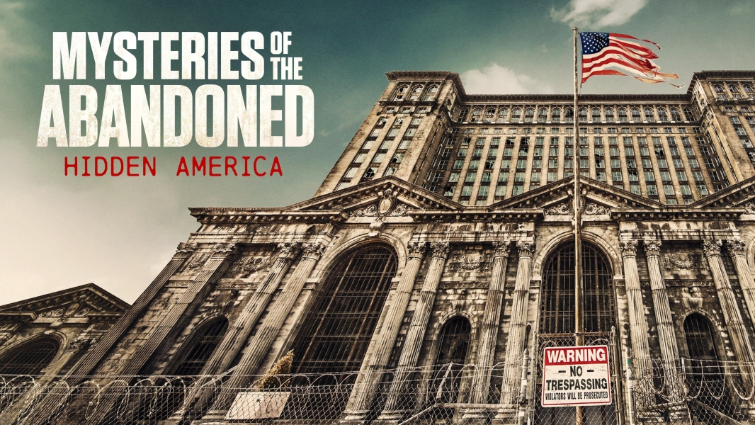 Mysteries of the Abandoned: Hidden America